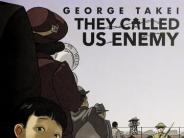 Book Cover of They Called Us Enemy by George Takei