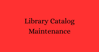 Library Catalog Maintenance