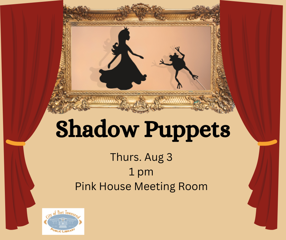 Shadow Puppets City of Port Townsend Washington